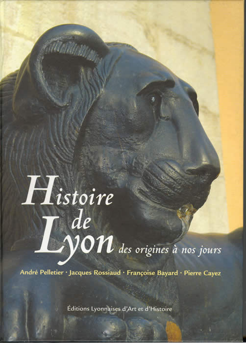 Histoire de Lyon des origines...